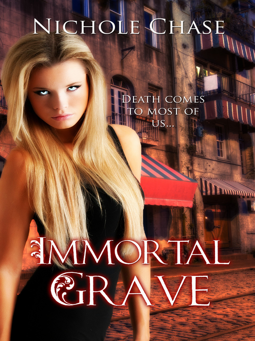 Title details for Immortal Grave by Nichole Chase - Available